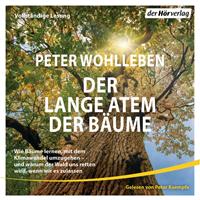 Peter Wohlleben Der lange Atem der Bäume
