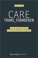 Francis Seeck Care trans_formieren