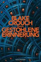 Blake Crouch Gestohlene Erinnerung