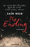Iain Reid The Ending - Du wirst dich fürchten. Und du wirst nicht wissen, warum