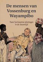 Bert Koene De mensen van Vossenburg en Wayampibo