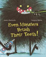 Jessica Martinello Warum auch Monster Zähne putzen