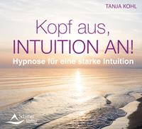 Tanja Kohl Kopf aus Intuition an!