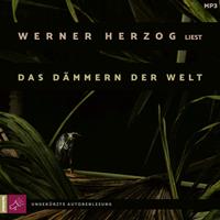 Werner Herzog Das Dämmern der Welt