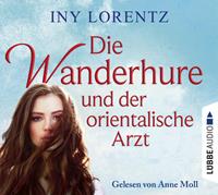 Iny Lorentz Die Wanderhure und der orientalische Arzt