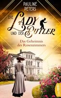 Pauline Peters Die Lady und der Butler - Das Geheimnis des Rosenzimmers: 
