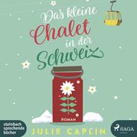 Julie Caplin Das kleine Chalet in der Schweiz