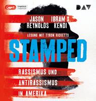 Jason Reynolds,  Ibram X. Kendi Stamped - Rassismus und Antirassismus in Amerika
