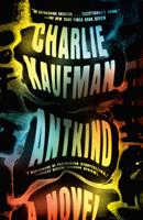 Random House Us Antkind - Charlie Kaufman