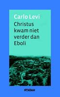 Carlo Levi Christus kwam niet verder dan Eboli