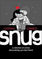 Snug. A Collection of Comics about Dating Your Best Friend, Catana Chetwynd, Hardcover