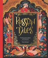 Abrams&Chronicle Russian Tales : Traditional Stories Of Quests And Enchantments