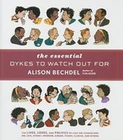 Alison Bechdel The Essential Dykes to Watch Out for