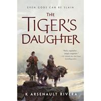 Tor Us Tiger's Daughter - K. Arsenault Rivera