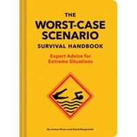 David Borgenicht,  Joshua Piven The Worst-Case Scenario Survival Handbook