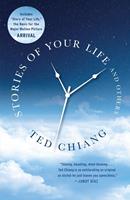 Ted Chiang Stories of Your Life and Others