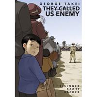 George Takei,  Justin Eisinger,  Steven Scott They Called Us Enemy