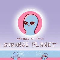 Nathan W. Pyle Strange Planet