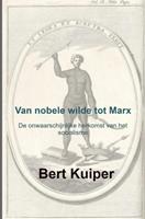 Bert Kuiper Van nobele wilde tot Marx