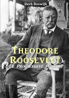 Derk Boswijk Theodore Roosevelt