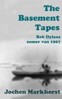 Jochen Markhorst The Basement Tapes