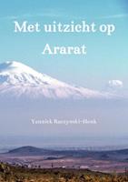 Yannick Raczynski-Henk Yannick Raczynski Henk Met uitzicht op Ararat