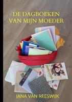 Jana Van Reeswijk De dagboeken van mijn moeder