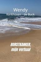 Wendy Kerkhoven-de Buck Wendy Kerkhoven de Buck Borstkanker, mijn verhaal