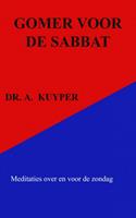 Dr. A. Kuyper Gomer Voor De Sabbat
