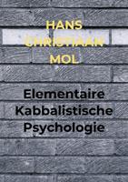 Hans Christiaan Mol Elementaire Kabbalistische Psychologie