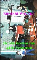 Brod Buwalski De vele facetten van Adrie Vermetten