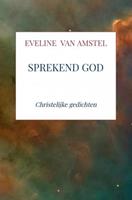Eveline van Amstel Sprekend God