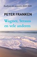 Peter Franken Wagner, Strauss en vele anderen