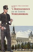 Jac. Biemans, Henk van der Linden & Tom Sas 's Hertogenbosch en de Eerste Wereldoorlog