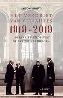 Anton Kruft Het verdriet van Versailles 1919 2019