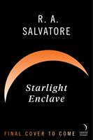 R. A. Salvatore Starlight Enclave