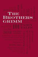 The Brothers Grimm: 101 Fairy Tales by Jacob Grimm