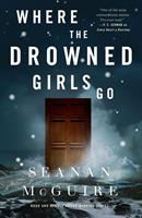 Macmillan US / Tordotcom Where the Drowned Girls Go