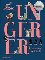 Phaidon Press Limited Tomi Ungerer: A Treasury Of 8 Books - Ungerer, Tomi