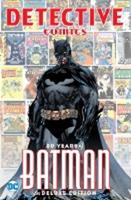Detective Comics: 80 Years of Batman. 80 Years of Batman, Various, Hardcover