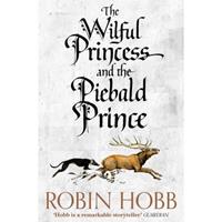 Robin Hobb The Wilful Princess and the Piebald Prince
