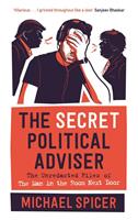 Canongate The Secret Political Adviser - Michael Spicer
