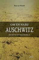 Ron van Hasselt Om en nabij Auschwitz