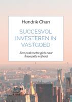 Hendrik Chan Succesvol investeren in vastgoed