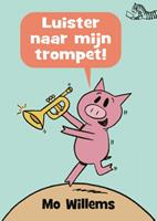 Mo Willems Luister naar mijn trompet!