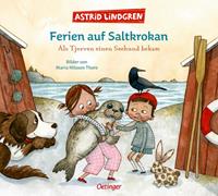 Astrid Lindgren Ferien auf Saltkrokan. Als Tjorven einen Seehund bekam