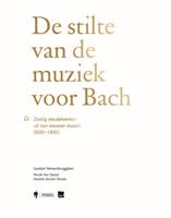 Liesbet Vereertbrugghen, Nicole Van Opstal & Hendrik Vanden  Abeele De stilte van de muziek voor Bach