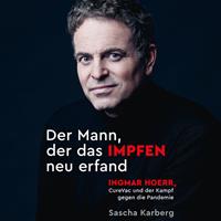 Sascha Karberg Der Mann der das Impfen neu erfand