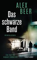 Alex Beer Ein Fall für August Emmerich - Kriminalroman - Nominiert für den Crime Cologne Award 2021: 