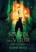 Eline Holt Spelen met Vuur -  (ISBN: 9789083066424)